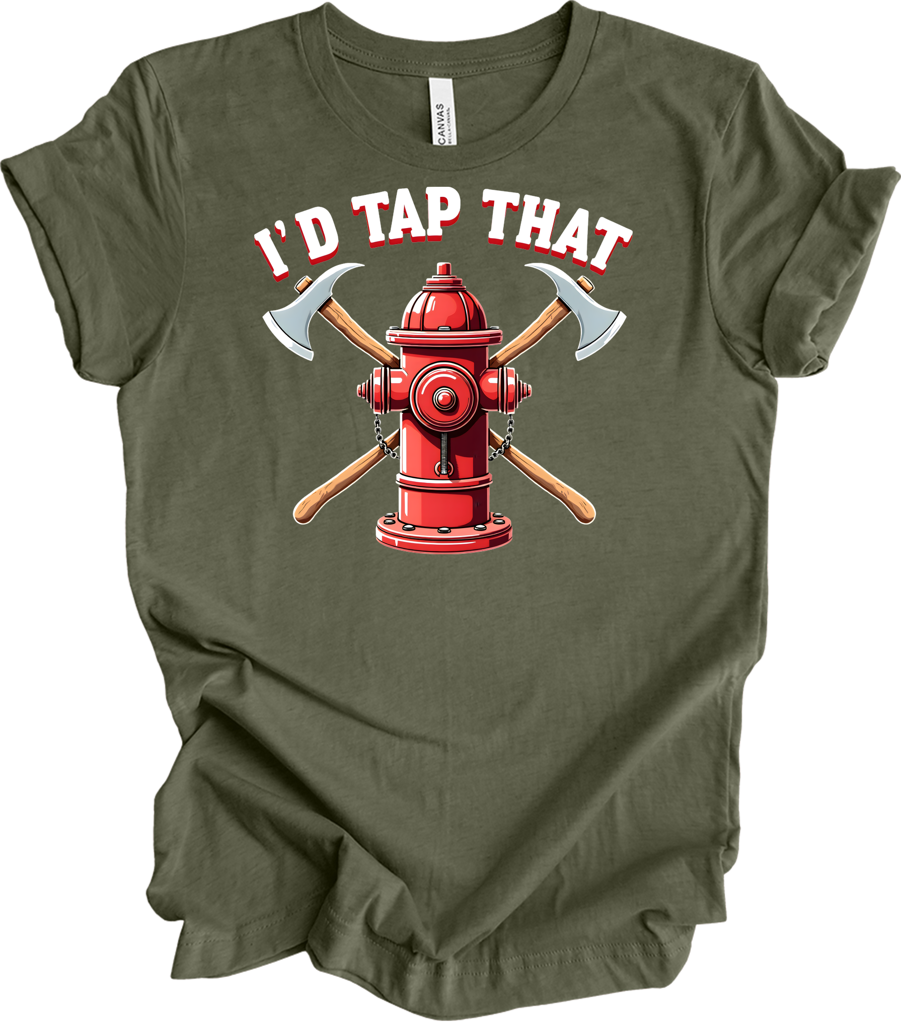 I'd Tap That Firefighter T-Shirt in Heather Military Green
