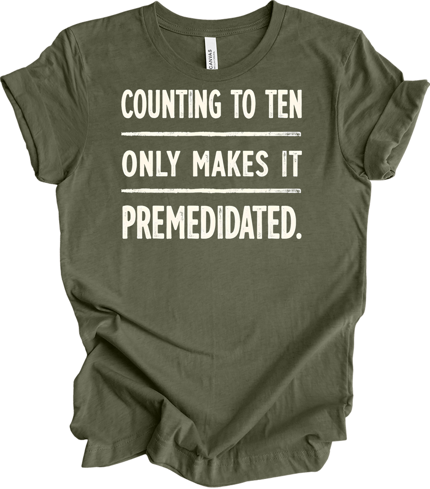 Counting to Ten Funny T-Shirt in Heather Military Green