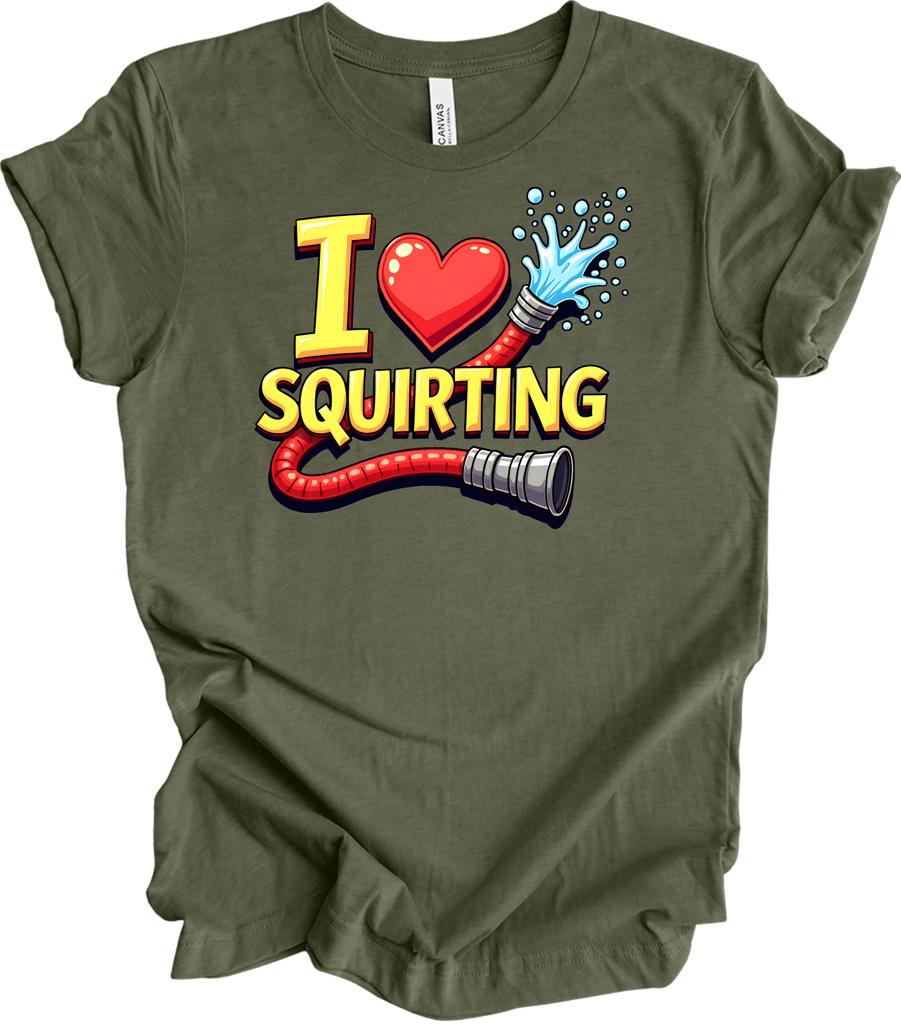 I Love Squirting Funny T-Shirt in Heather Military Green