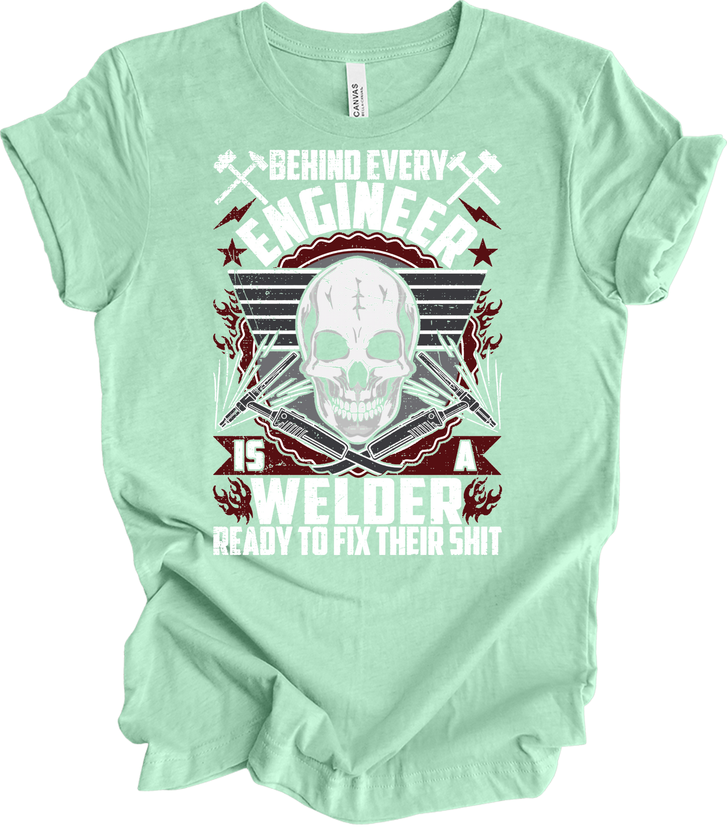 Welder Because Engineers Need Heroes - Funny Welding Gift T-Shirt in Heather Mint