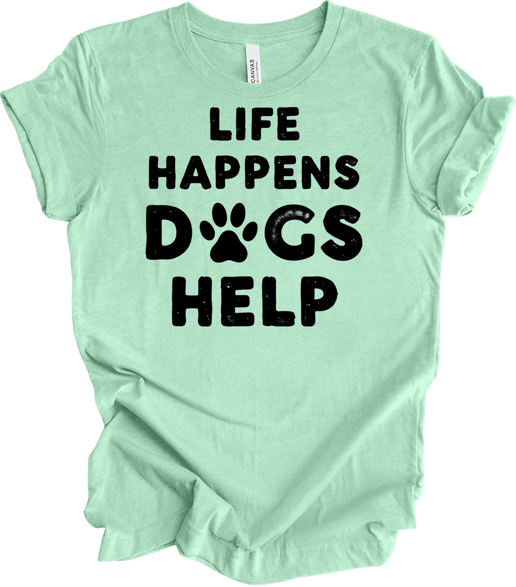 Life Happens Dogs Help T-Shirt in Heather Mint