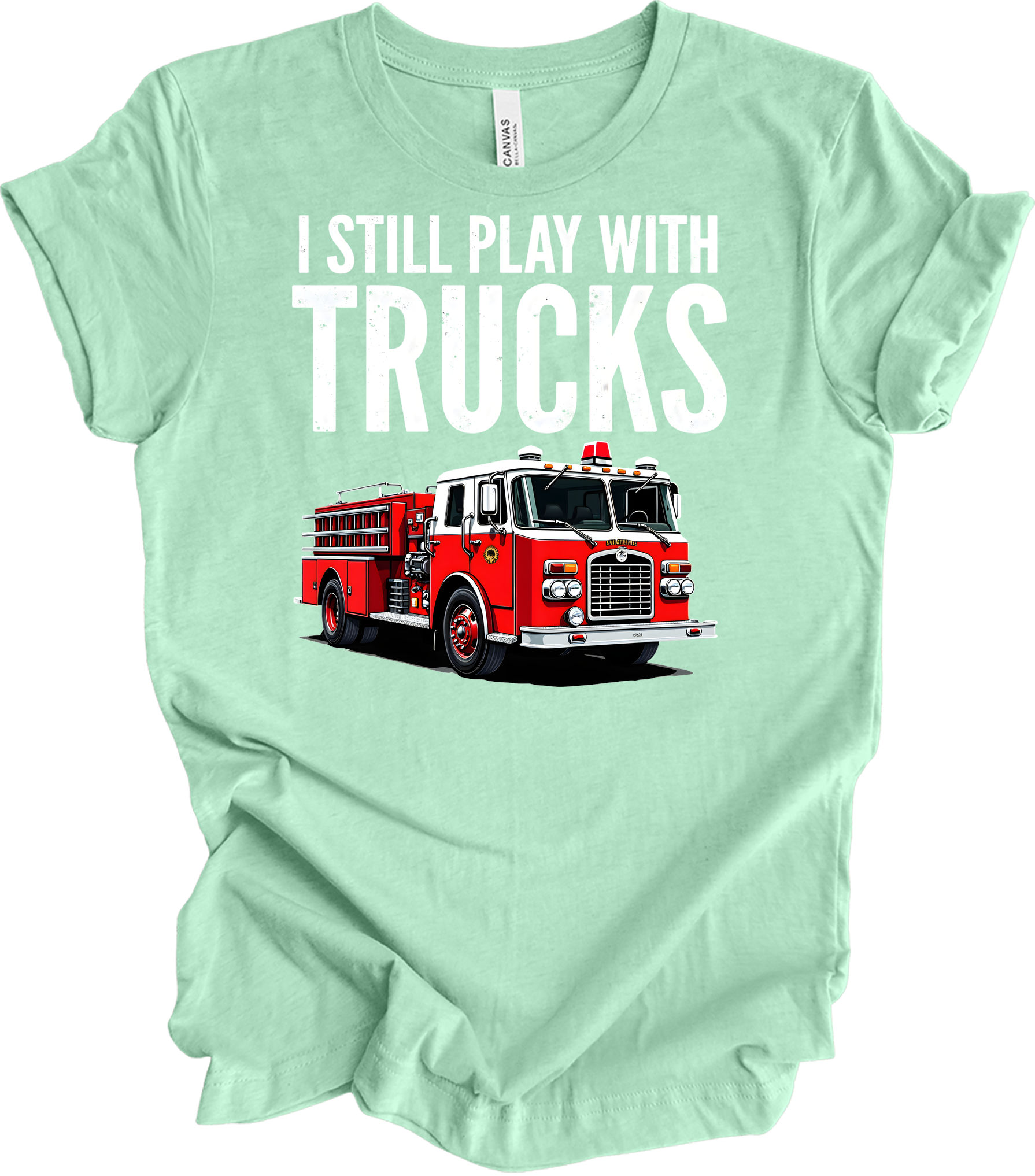 I Still Play With Fire Trucks T-Shirt in Heather Mint