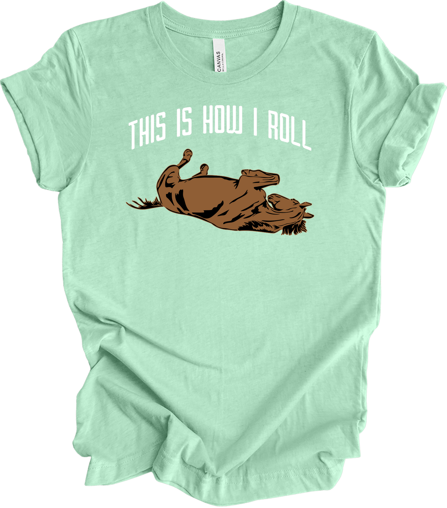 This Is How I Roll Horse - Funny Equestrian Gift T-Shirt in Heather Mint
