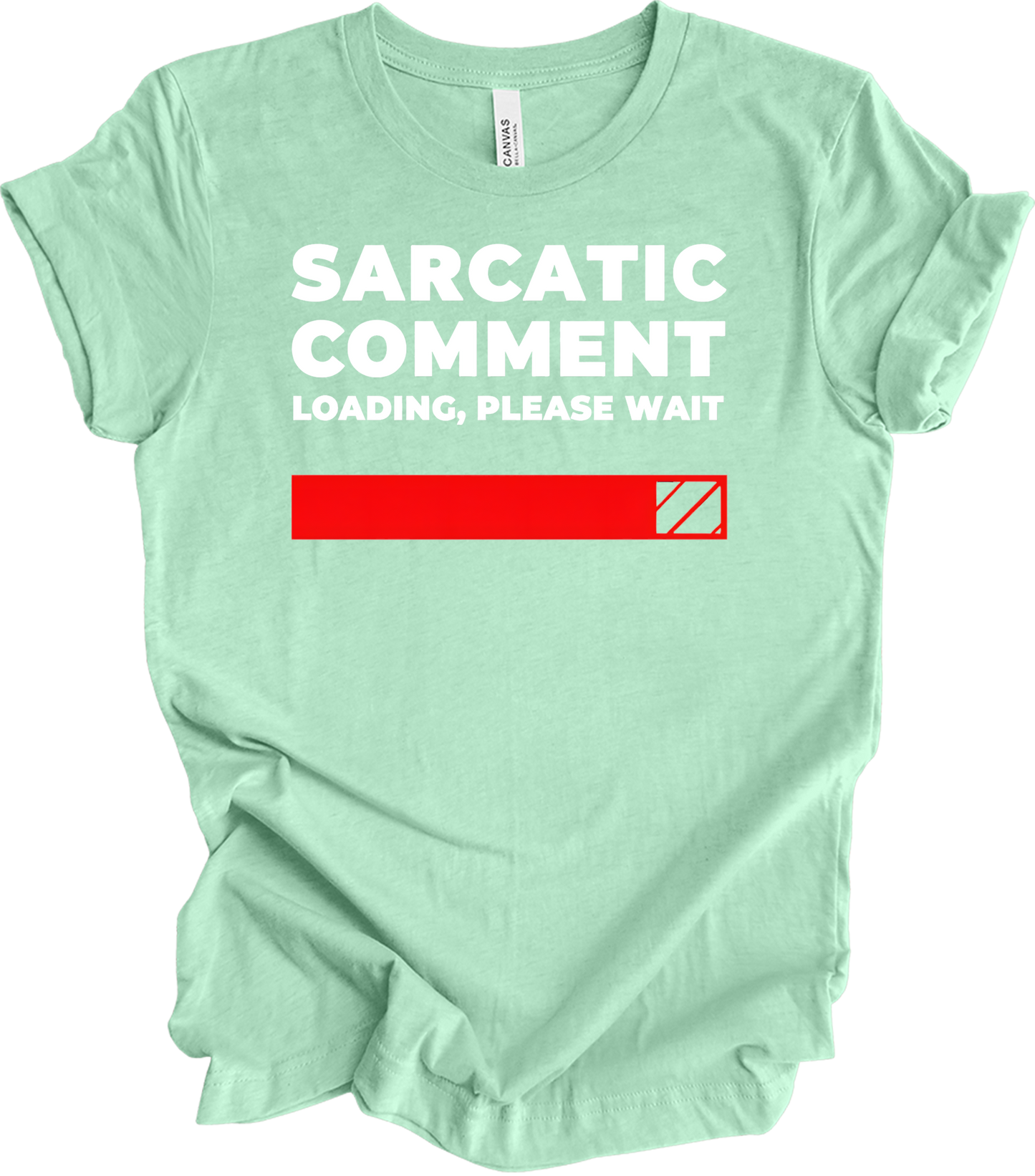 Sarcastic Comment Loading T-Shirt in Heather Mint