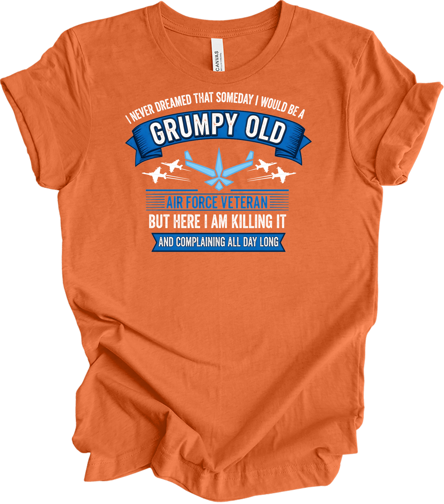 Grumpy Old Air Force Vet T-Shirt in Heather Orange