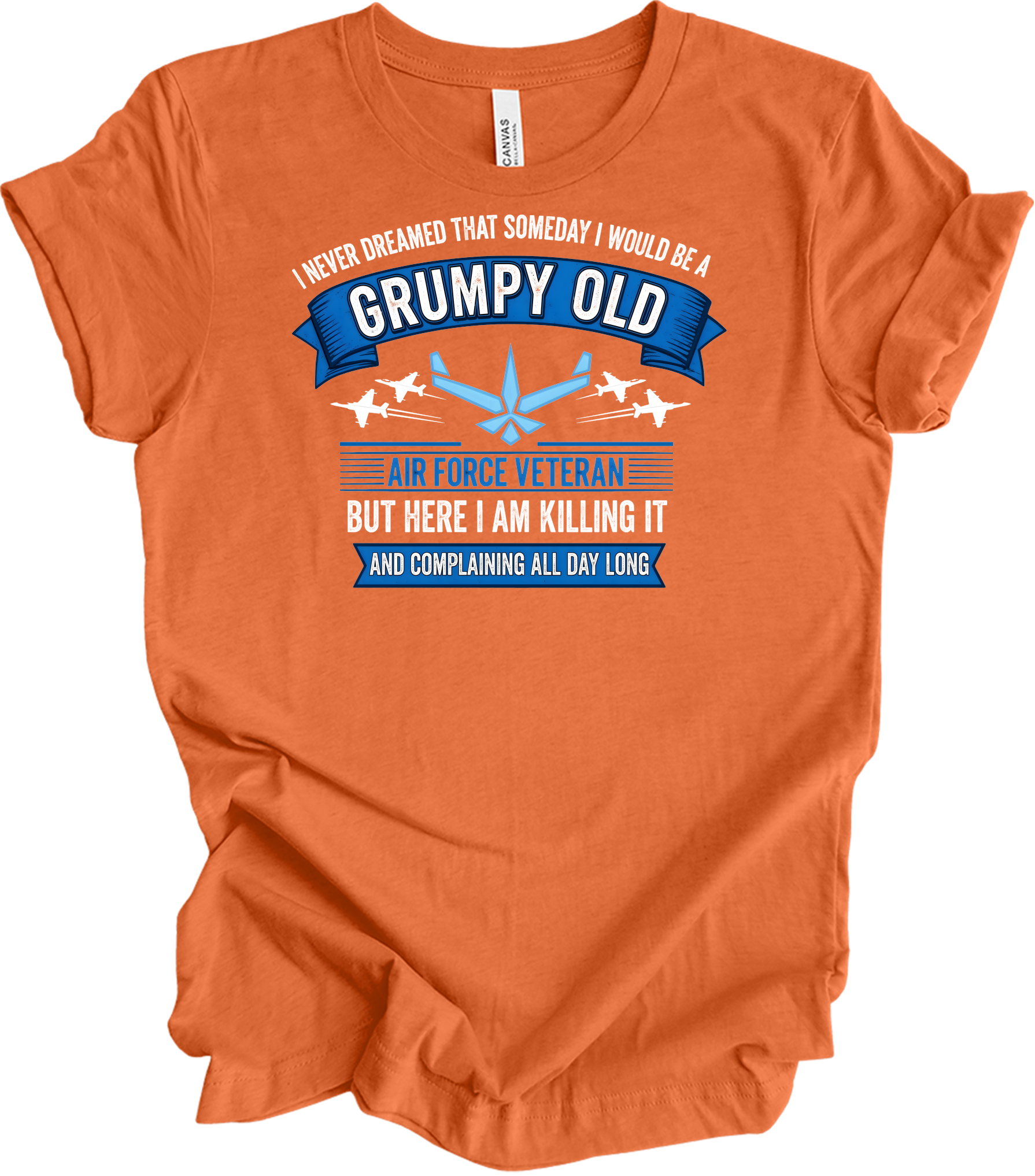 Grumpy Old Air Force Vet T-Shirt in Heather Orange