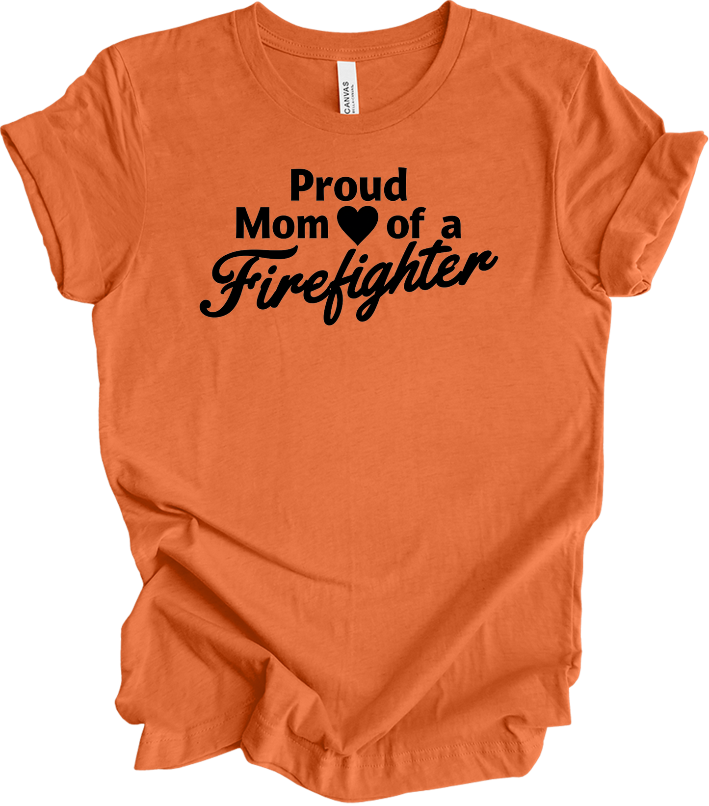 Firefighter Mom - Funny Loud T-Shirt in Heather Orange
