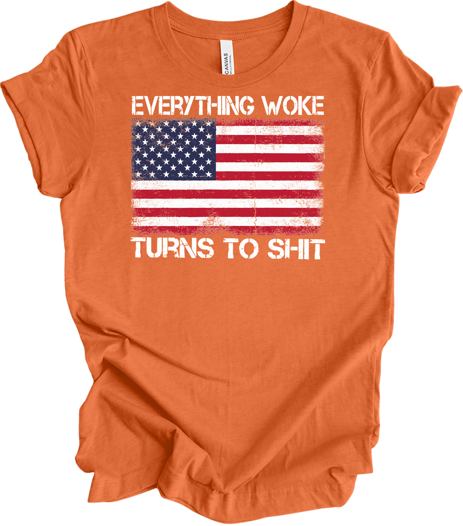 Everything Woke Turns to Sh!t Funny Trump Political USA Flag T-Shirt in Heather Orange