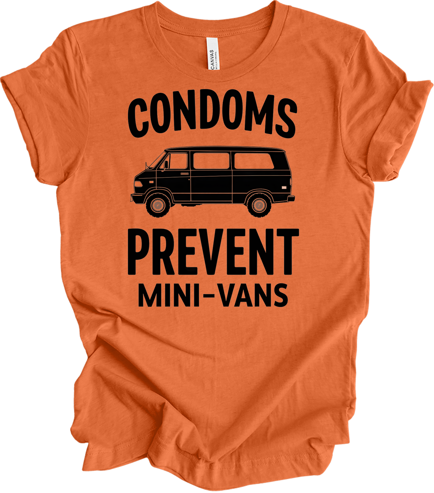Condoms Prevent Mini-Vans T-Shirt in Heather Orange