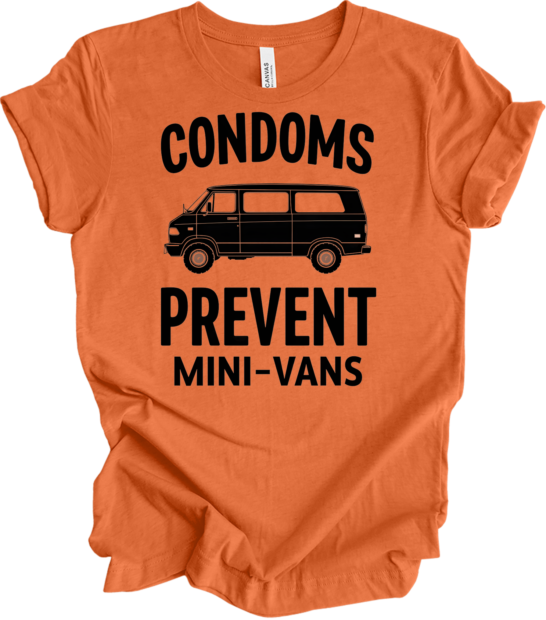 Condoms Prevent Mini-Vans T-Shirt in Heather Orange