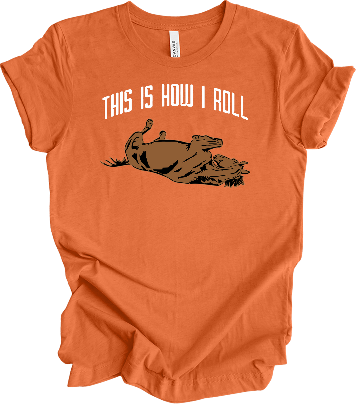 This Is How I Roll Horse - Funny Equestrian Gift T-Shirt in Heather Orange