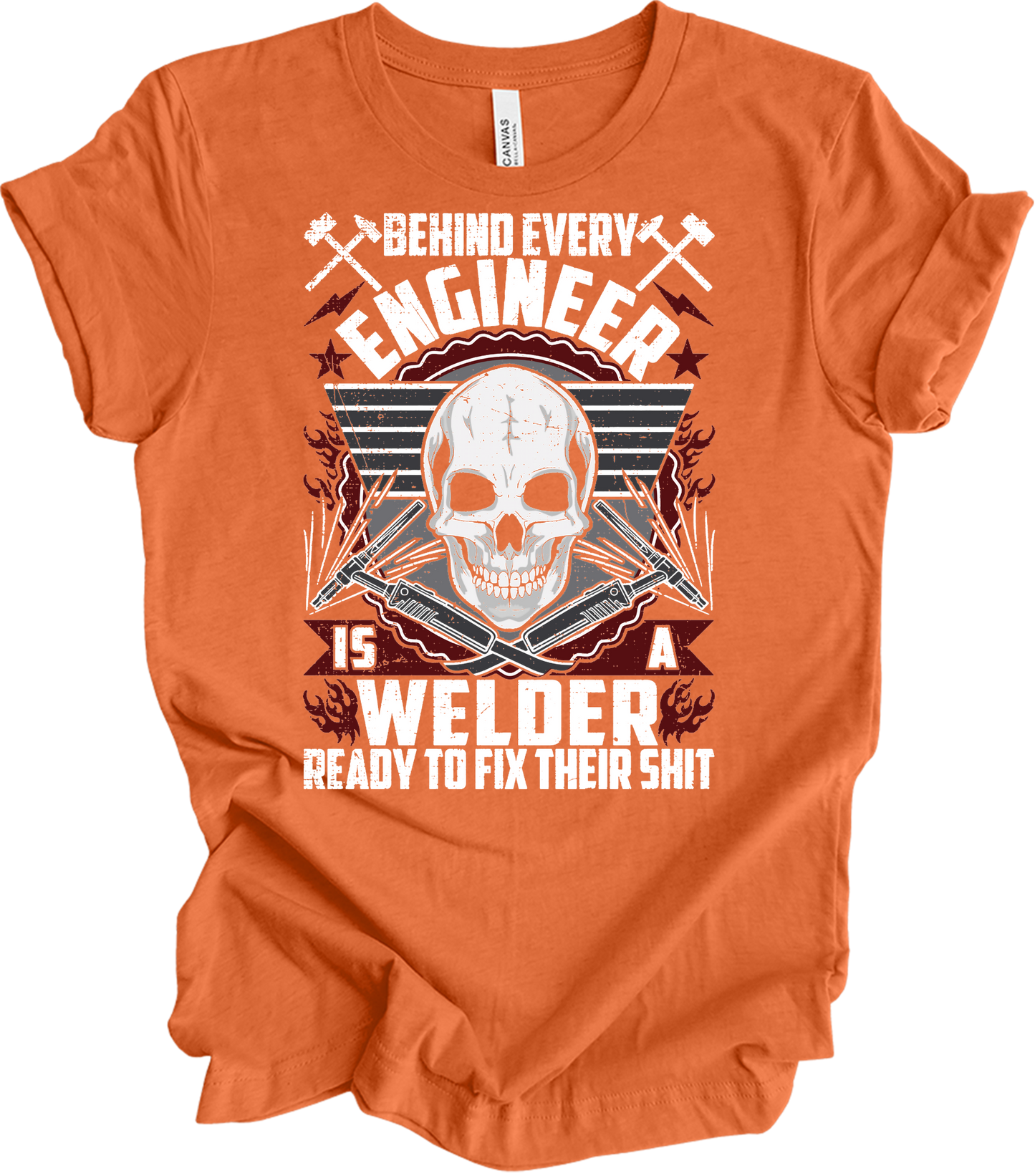 Welder Because Engineers Need Heroes - Funny Welding Gift T-Shirt in Heather Orange