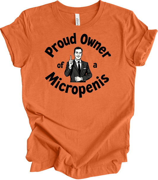 Proud Micropenis Sarcastic T-Shirt in Heather Orange