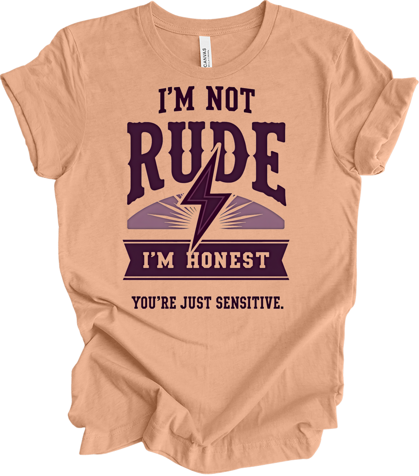 I'm Not Rude - Funny Humor T-Shirt in Heather Peach