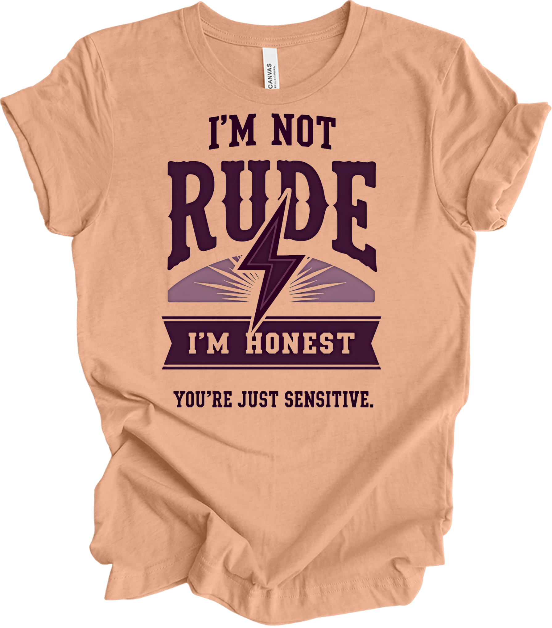 I'm Not Rude - Funny Humor T-Shirt in Heather Peach