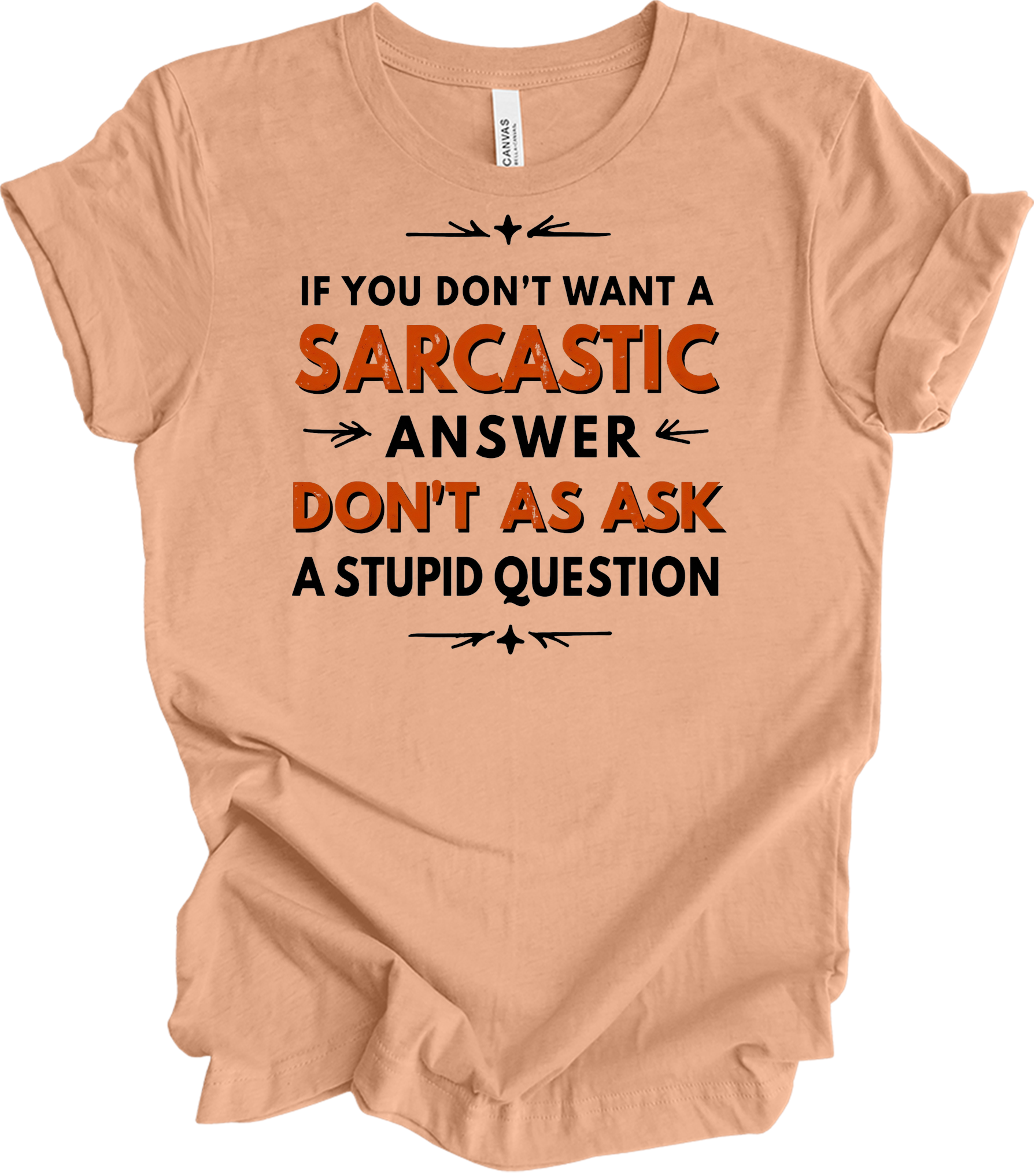 Sarcastic Answer - Funny Gift T-Shirt in Heather Peach