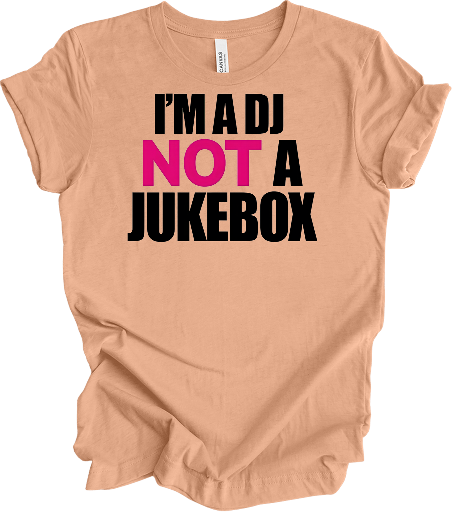 I'm A DJ Not A Jukebox T-Shirt in Heather Peach