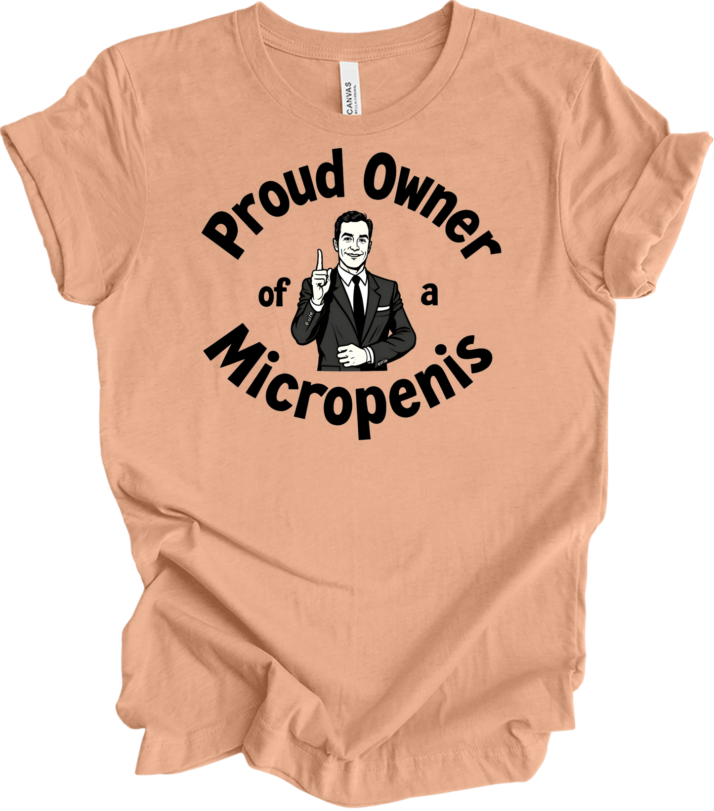 Proud Micropenis Sarcastic T-Shirt in Heather Peach
