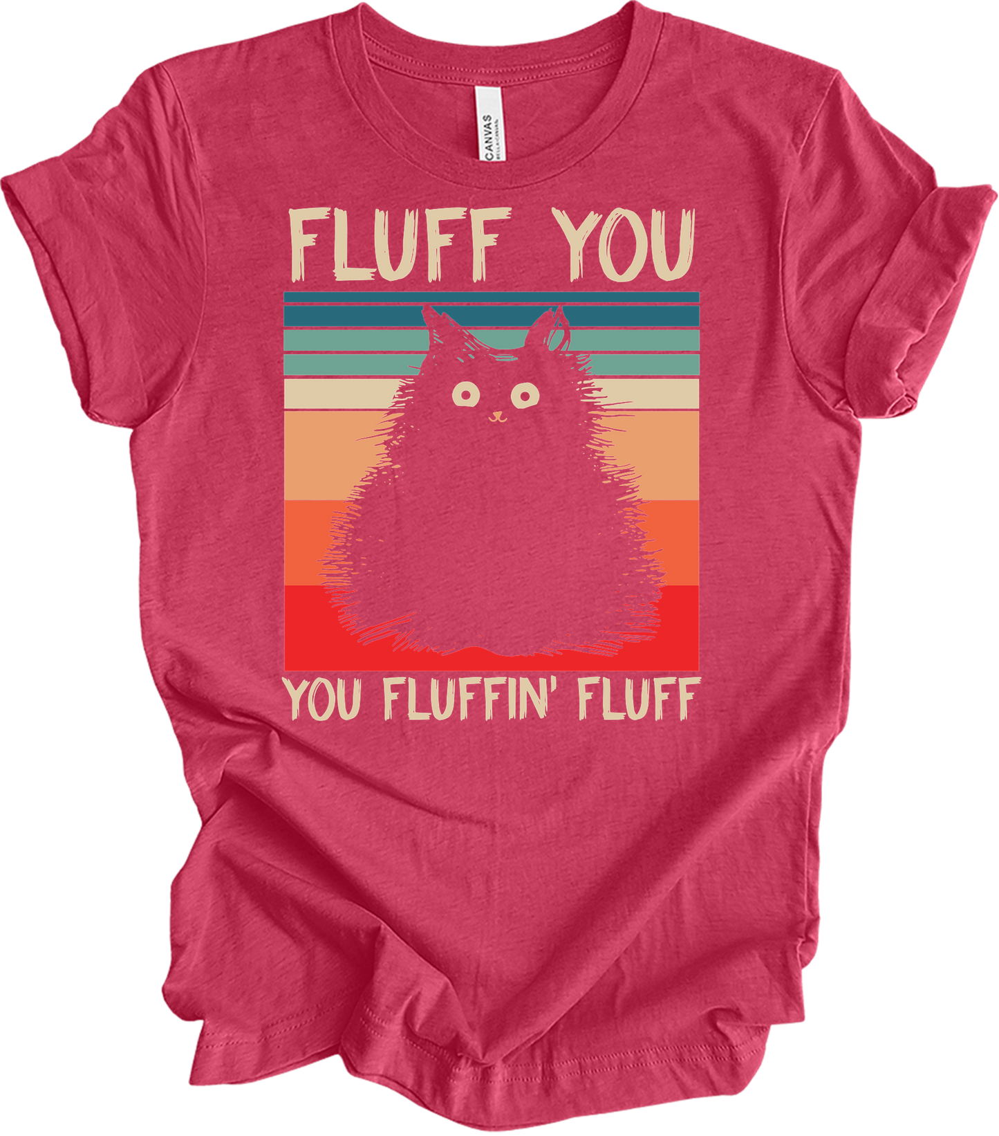 Fluff You You Fluffin' Fluff T-Shirt in Heather Raspberry