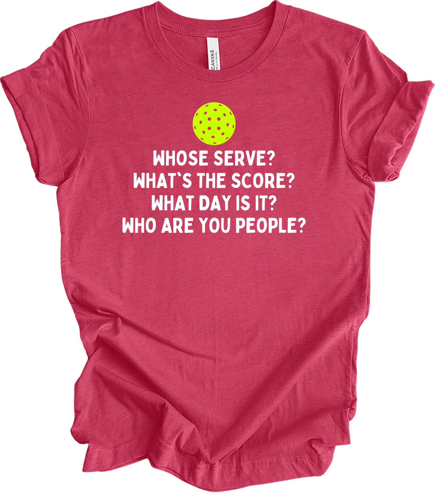 Pickleball Whose Serve? T-Shirt in Heather Raspberry