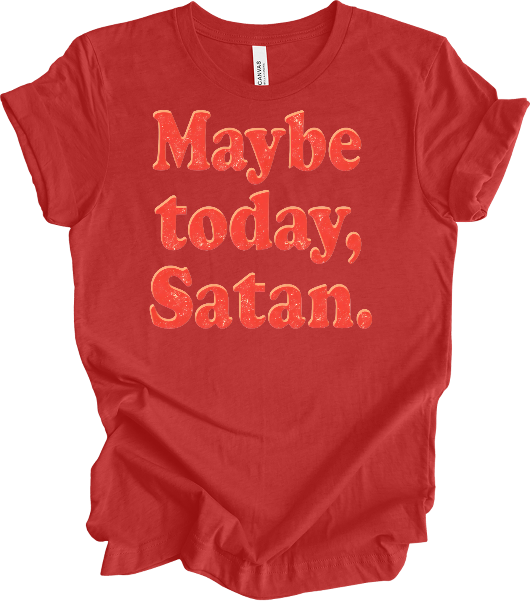 Funny 'Maybe Today, Satan' T-Shirt in Heather Red