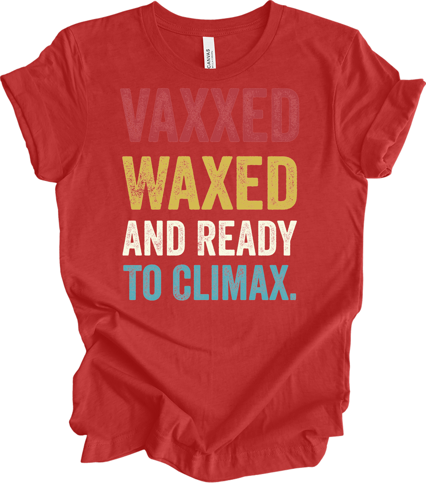 Vaxxed Waxed Ready Climax Funny Suggestive T-Shirt in Heather Red