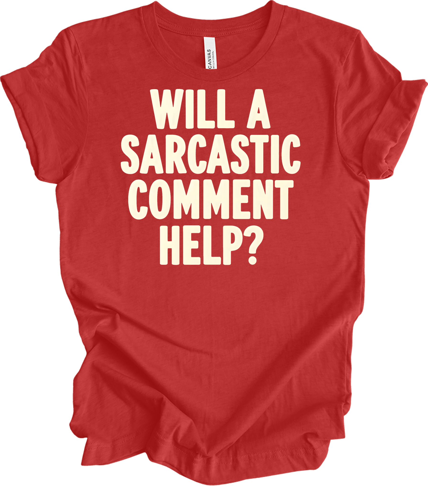 Sarcastic Comment T-Shirt in Heather Red