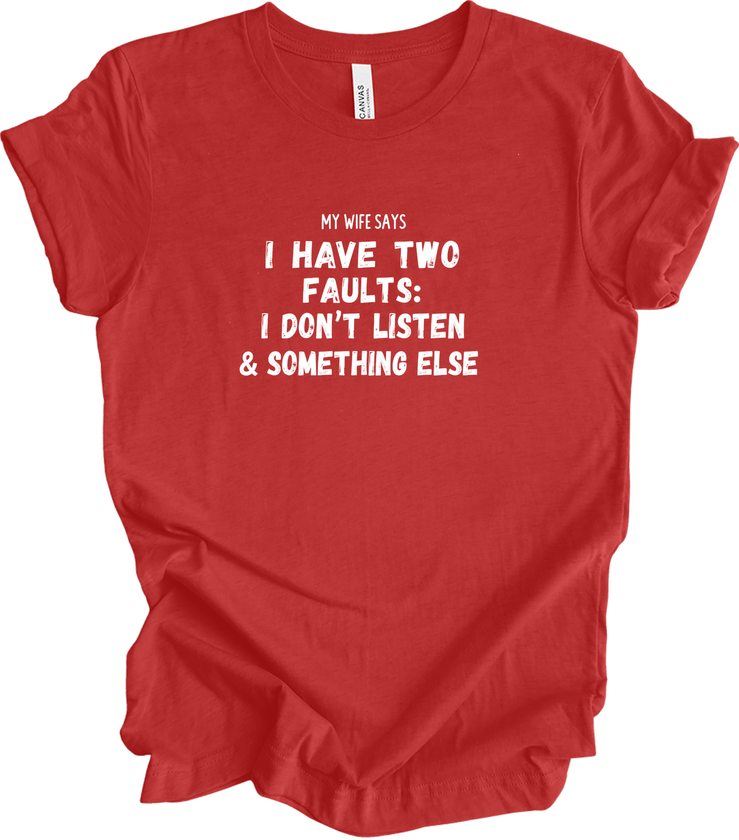 My Wife Says Two Faults T-Shirt in Heather Red