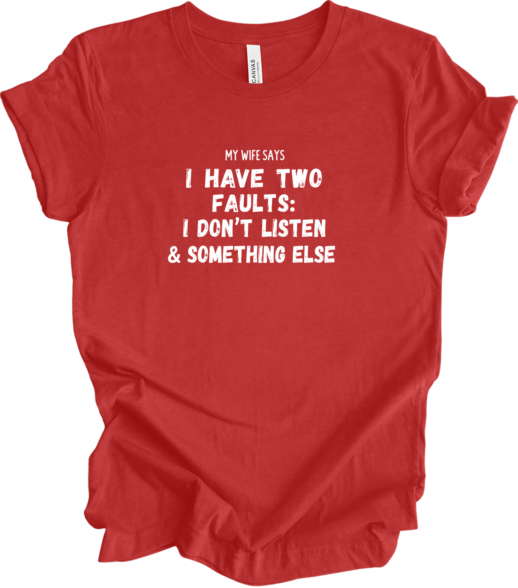 My Wife Says Two Faults T-Shirt in Heather Red