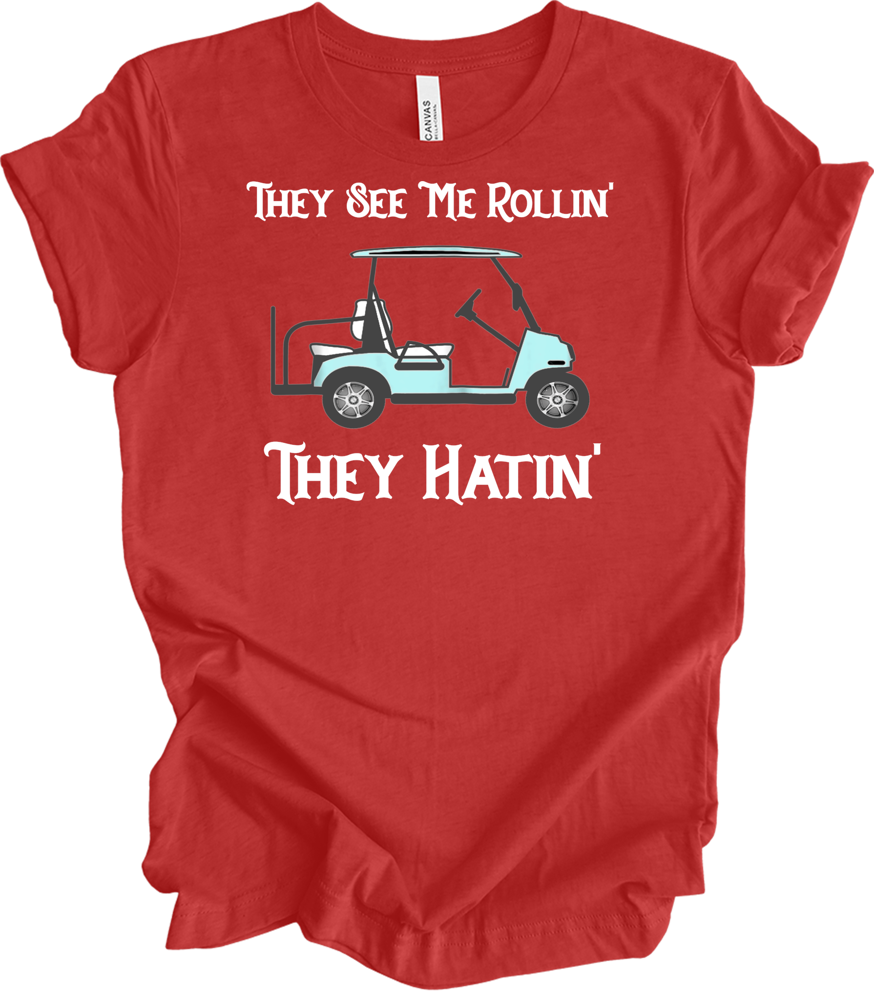 They See Me Rollin' Golf T-Shirt in Heather Red