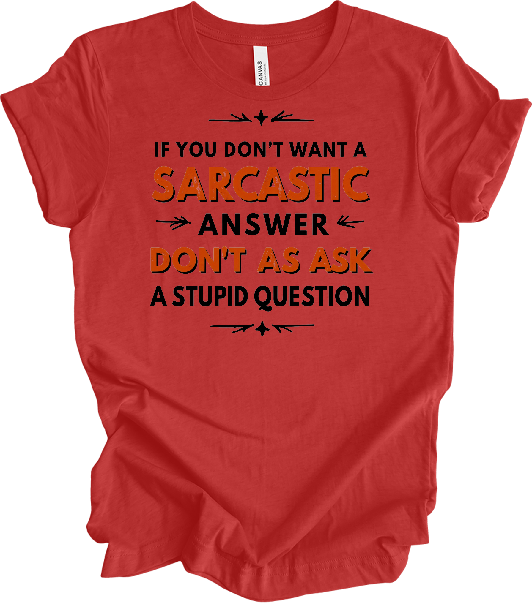 Sarcastic Answer - Funny Gift T-Shirt in Heather Red