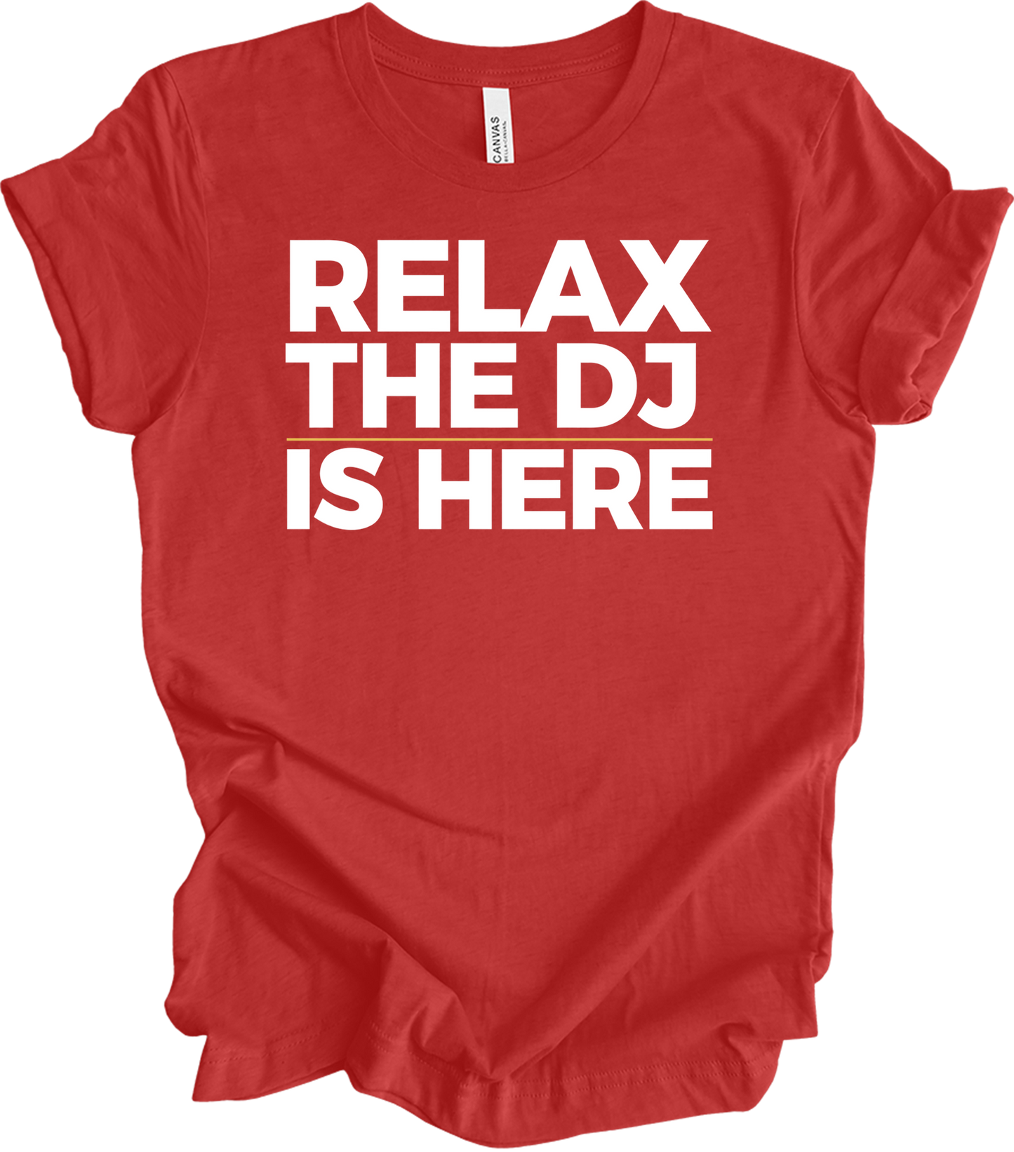 Relax The DJ Is Here T-Shirt in Heather Red