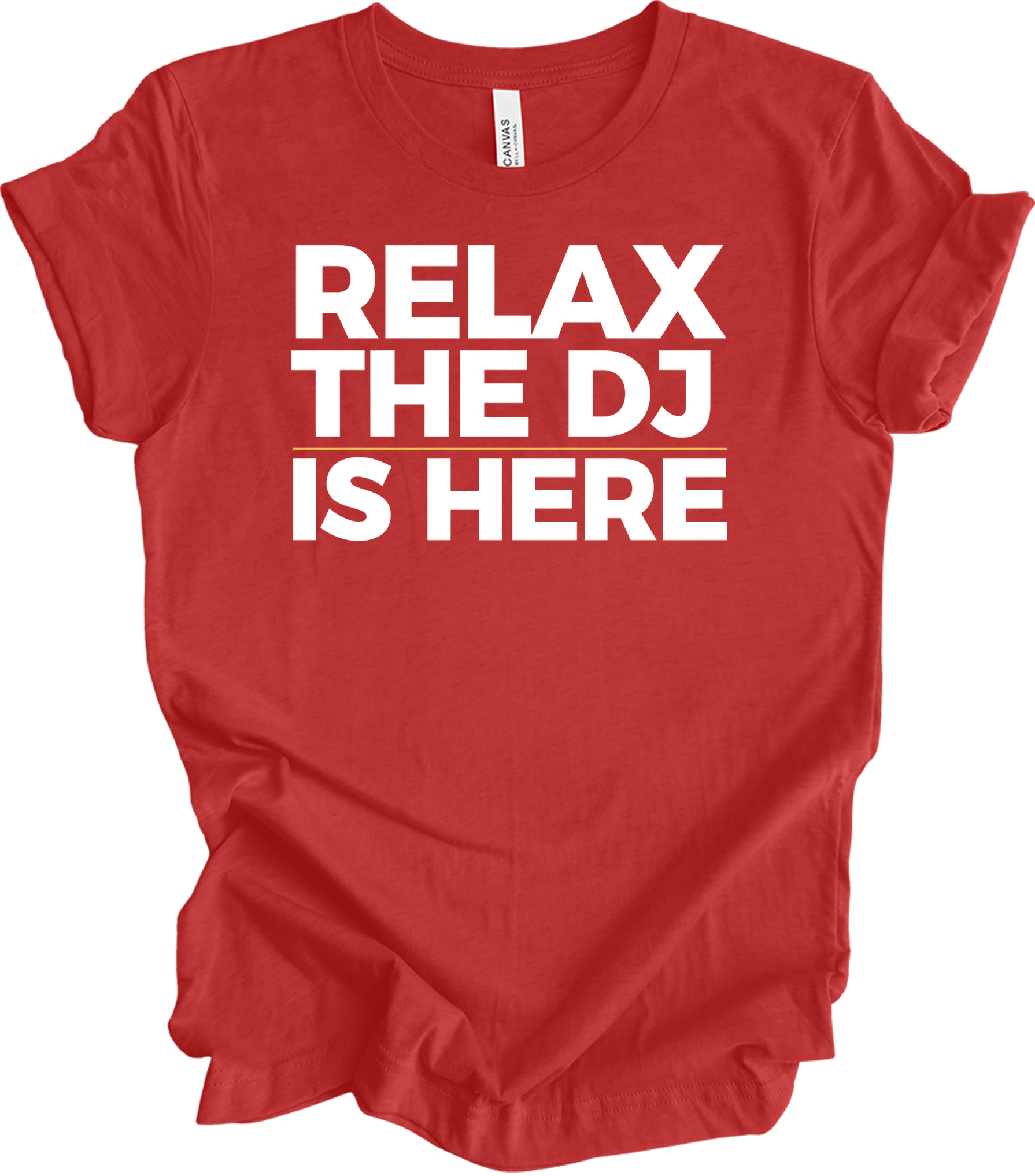 Relax The DJ Is Here T-Shirt in Heather Red