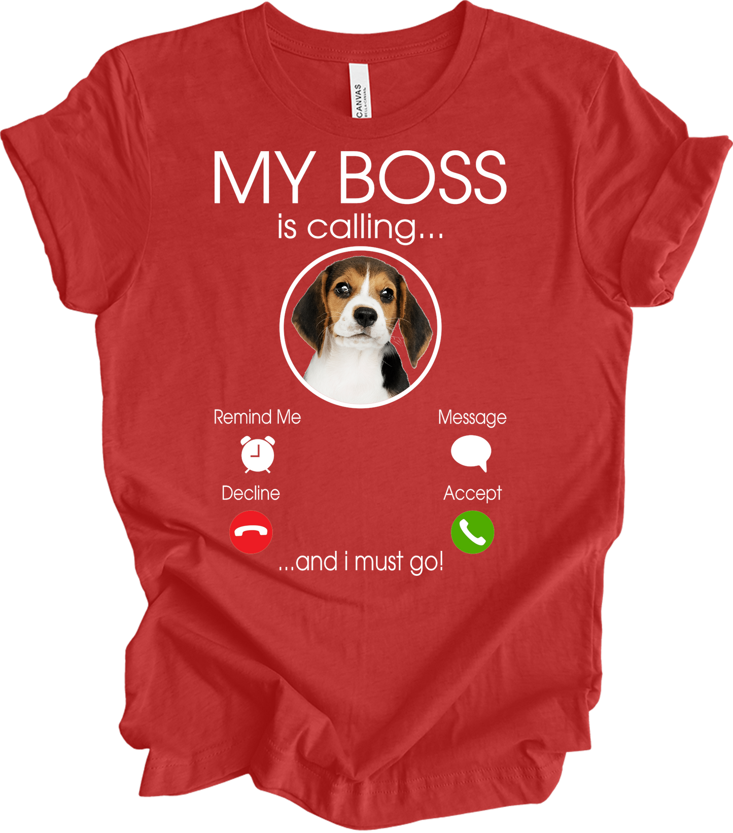 Beagle Owner: My Boss Is Calling T-Shirt in Heather Red