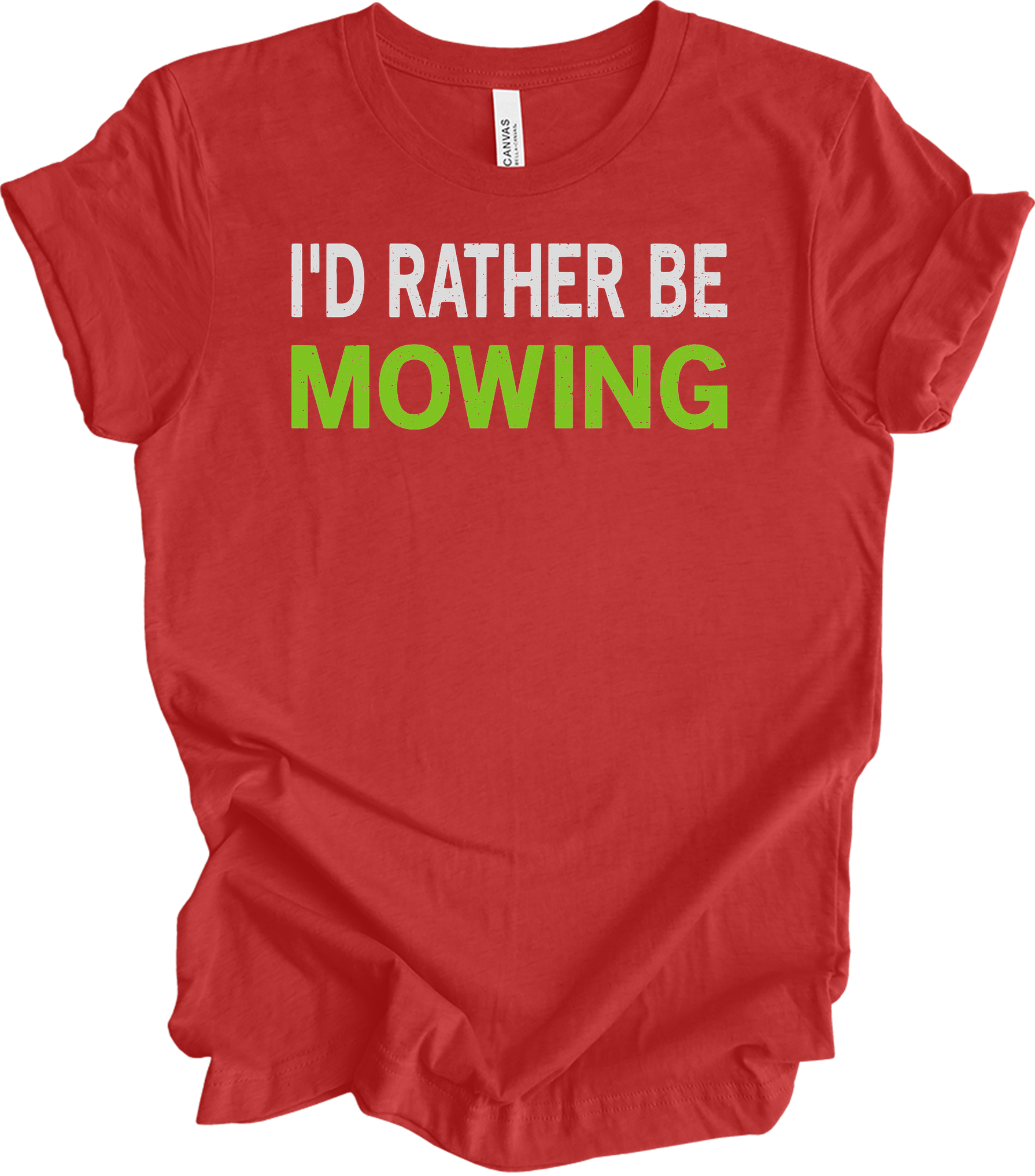I'd Rather Be Mowing T-Shirt in Heather Red