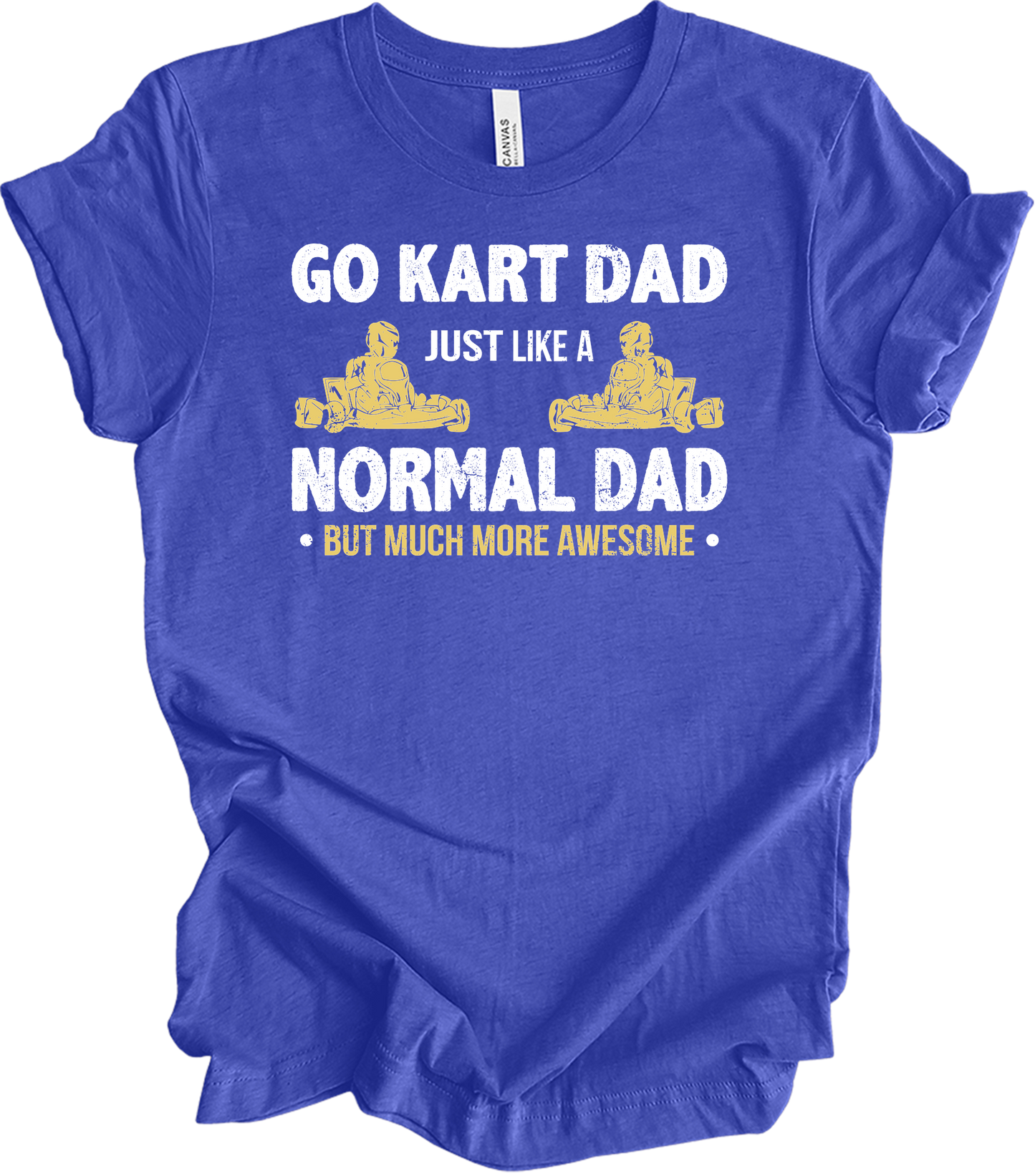 Go Kart Dad - Much More Awesome Karting Racer T-Shirt in Heather Royal
