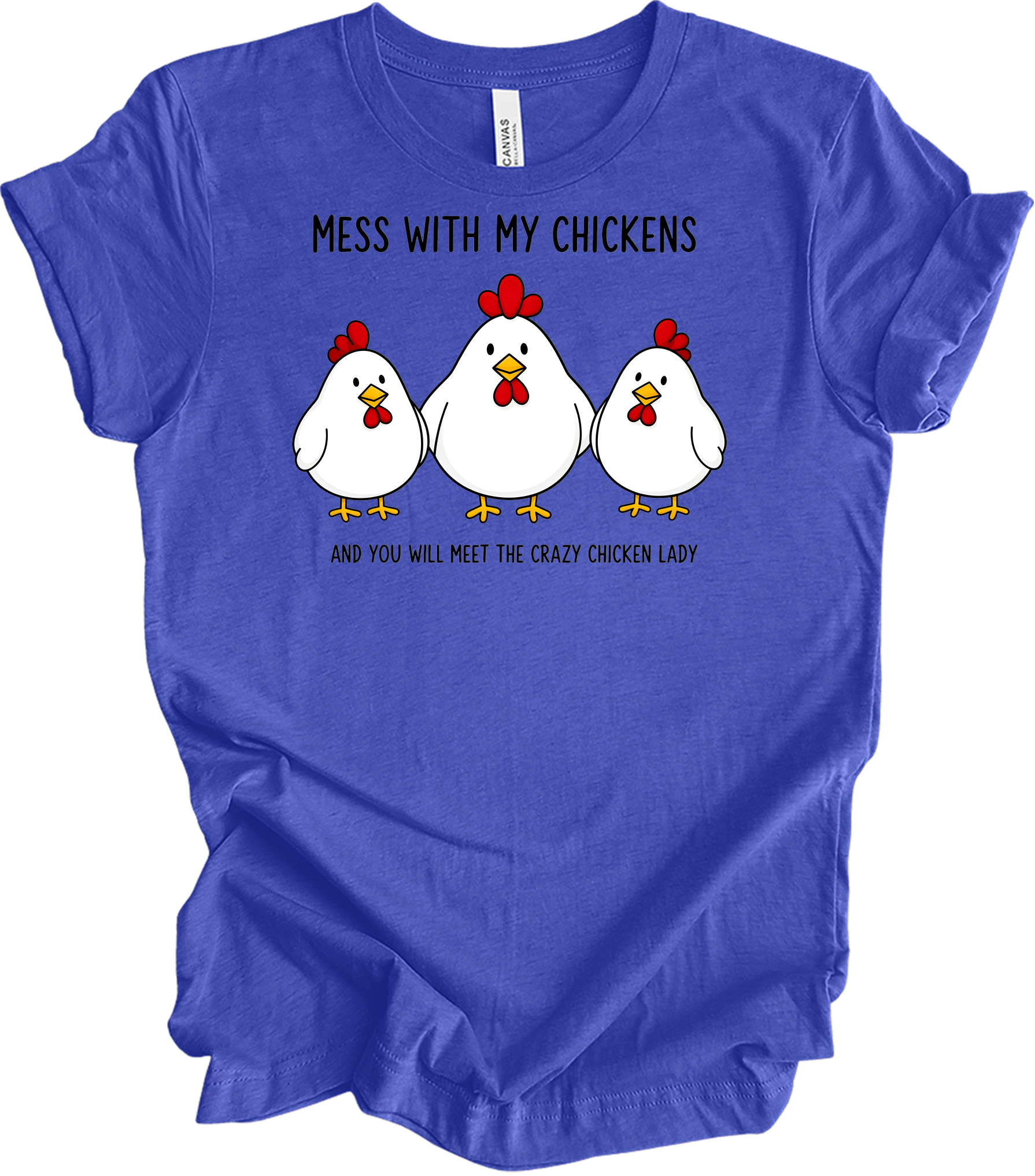 Mess With My Chickens T-Shirt in Heather Royal