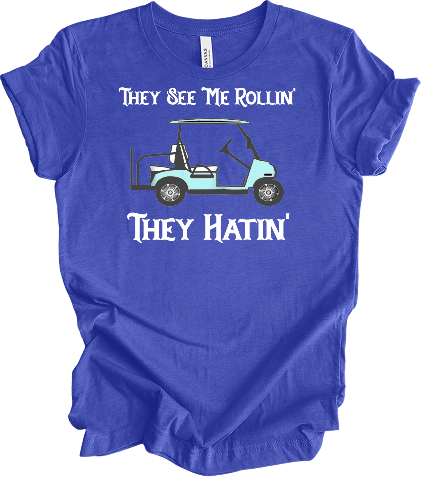 They See Me Rollin' Golf T-Shirt in Heather Royal