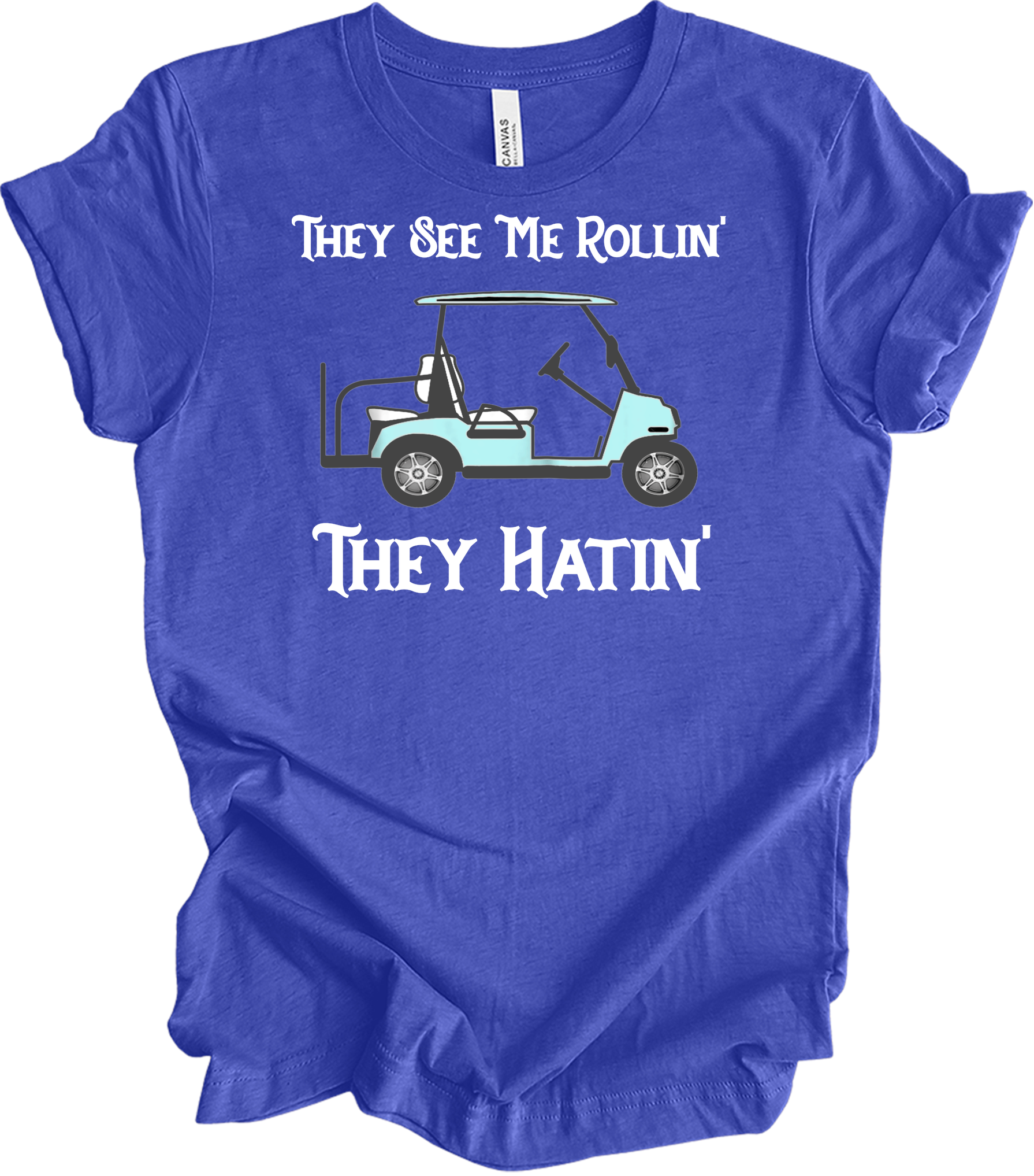 They See Me Rollin' Golf T-Shirt in Heather Royal