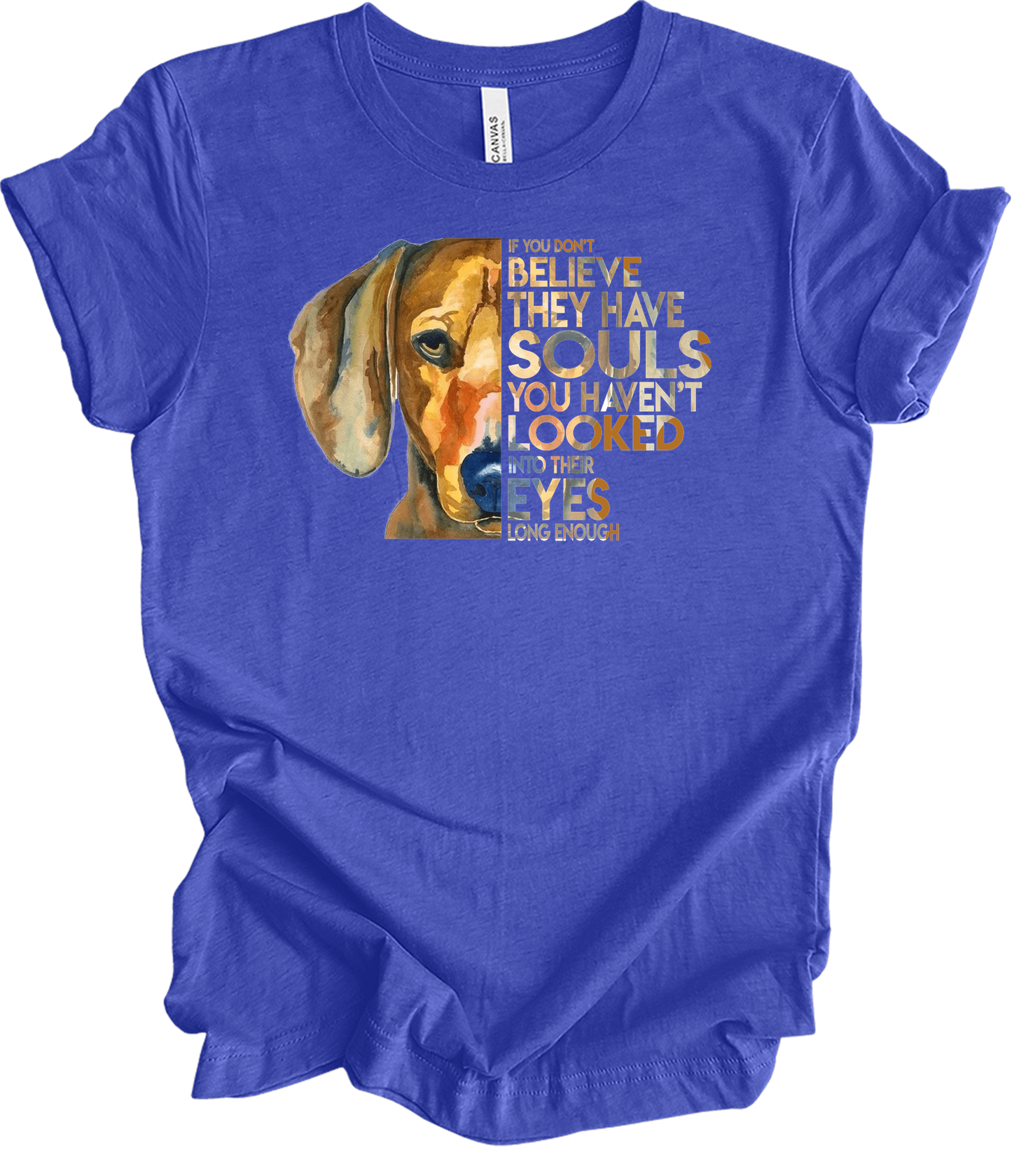 Dogs Have Souls - Watercolor Dog Lover Unisex T-Shirt in Heather Royal
