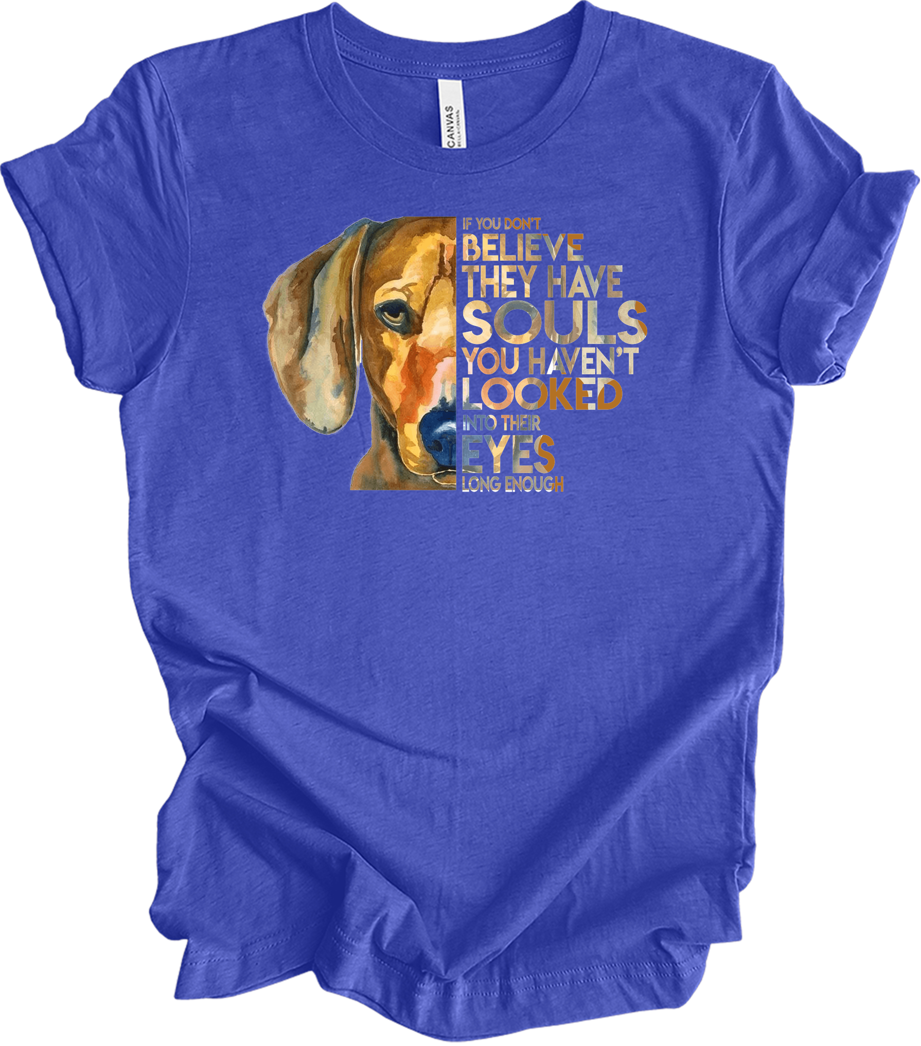 Dogs Have Souls - Watercolor Dog Lover Unisex T-Shirt in Heather Royal
