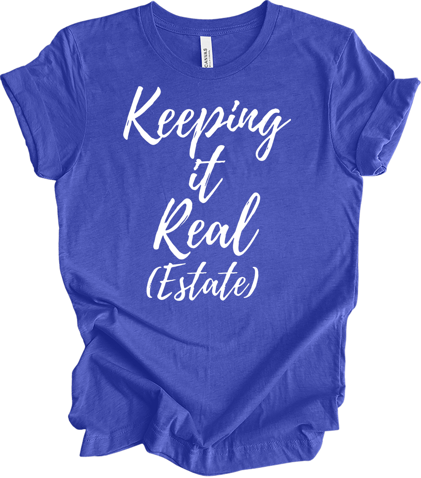 Keeping It Real Estate - Funny Realtor & Real Estate Agent Gift T-Shirt in Heather Royal