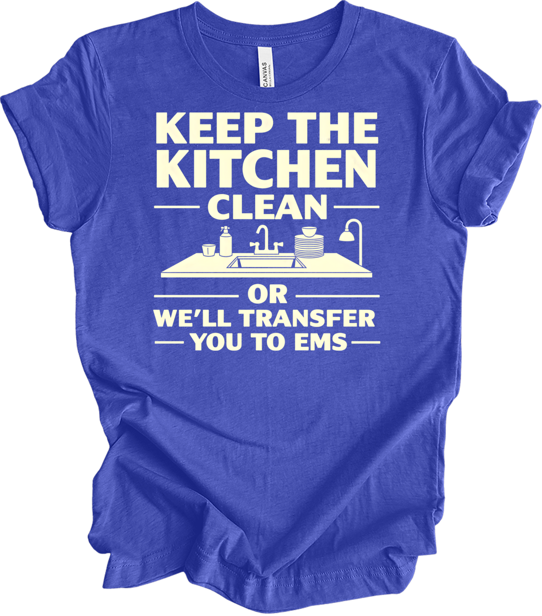 Keep Kitchen Clean EMS Humor T-Shirt in Heather Royal