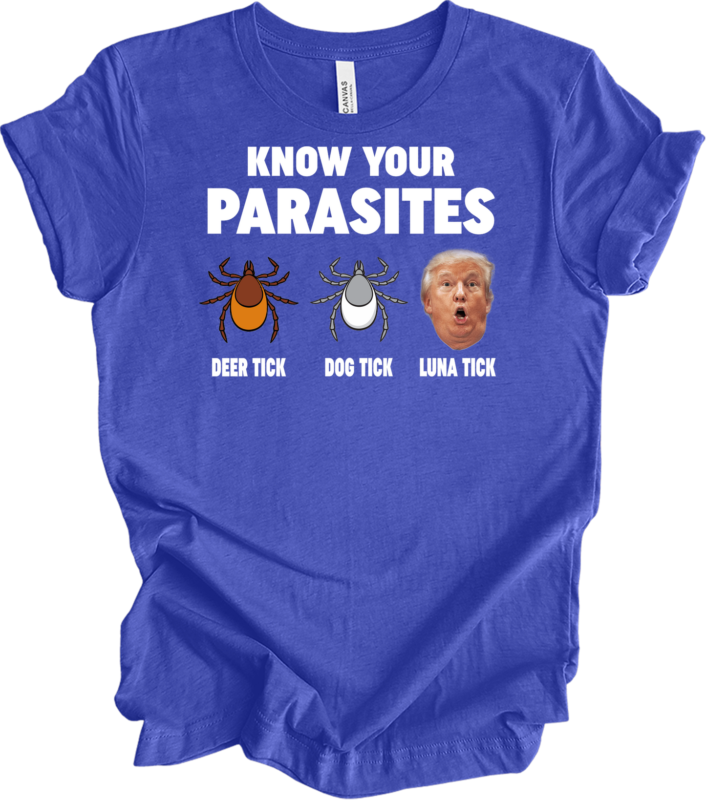 Know Your Parasites - Funny Anti Trump Luna Tick T-Shirt in Heather Royal