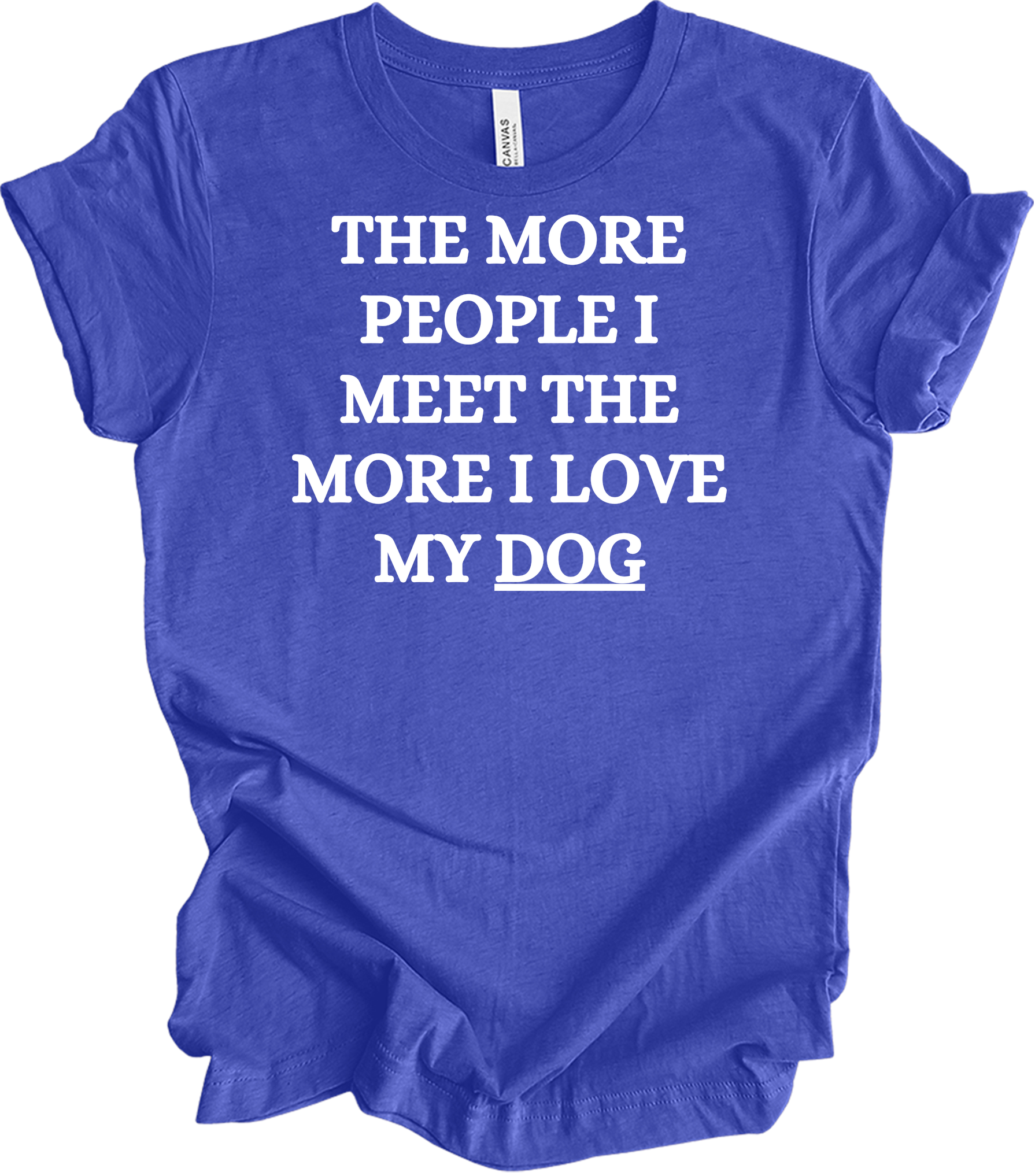 Love My Dog More T-Shirt in Heather Royal