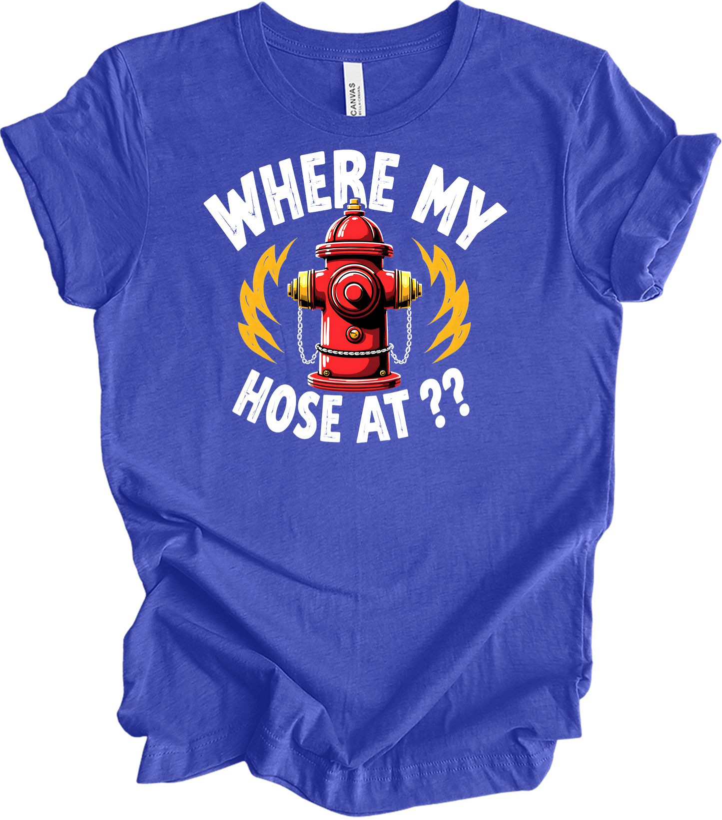 Where My Hose At? Firefighter T-Shirt in Heather Royal