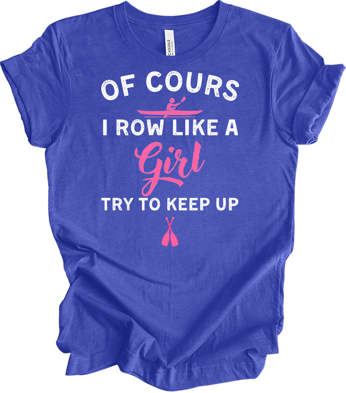 Row Like a Girl - Keep Up T-Shirt in Heather Royal