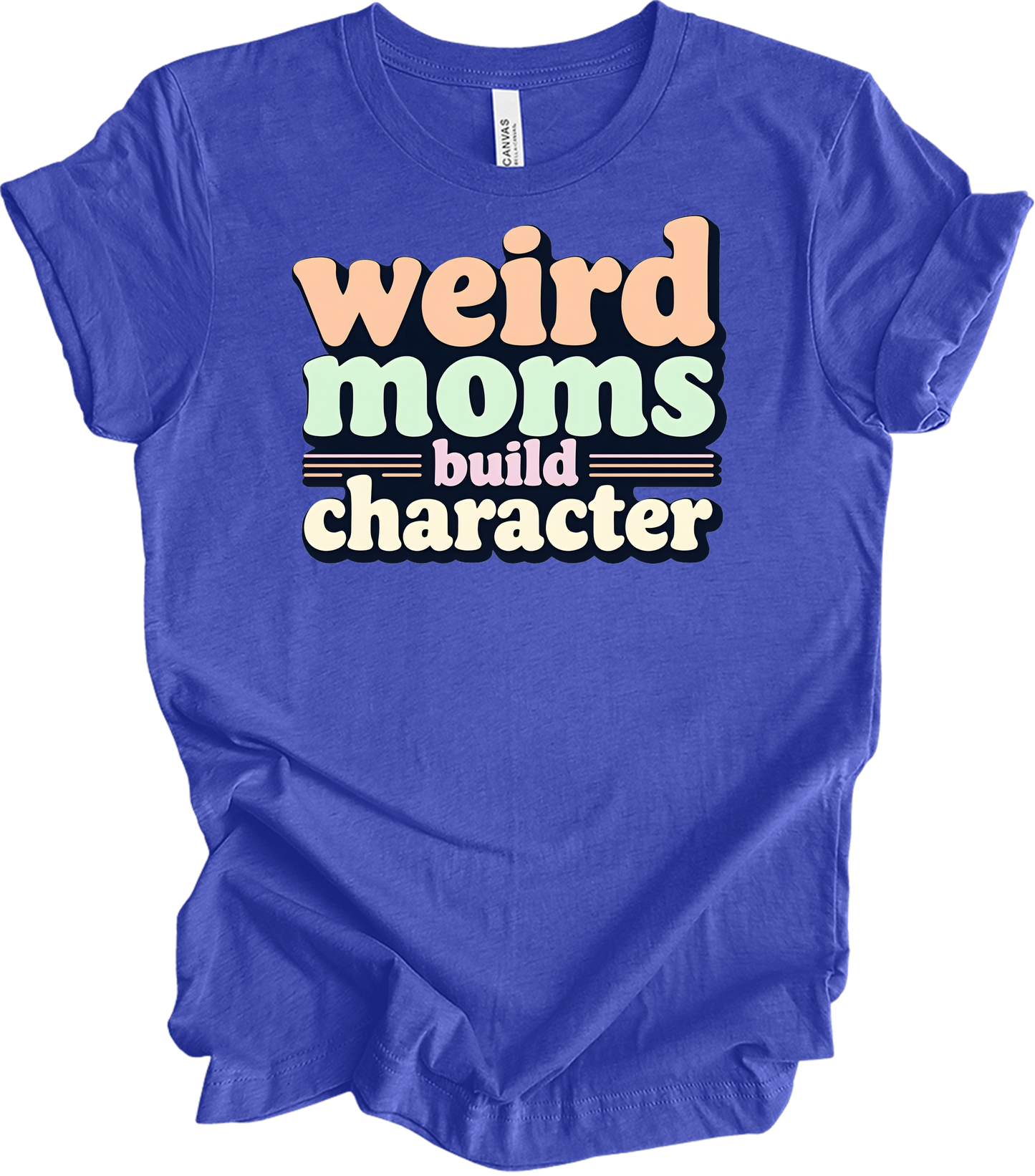 Weird Moms Build Character T-Shirt in Heather Royal