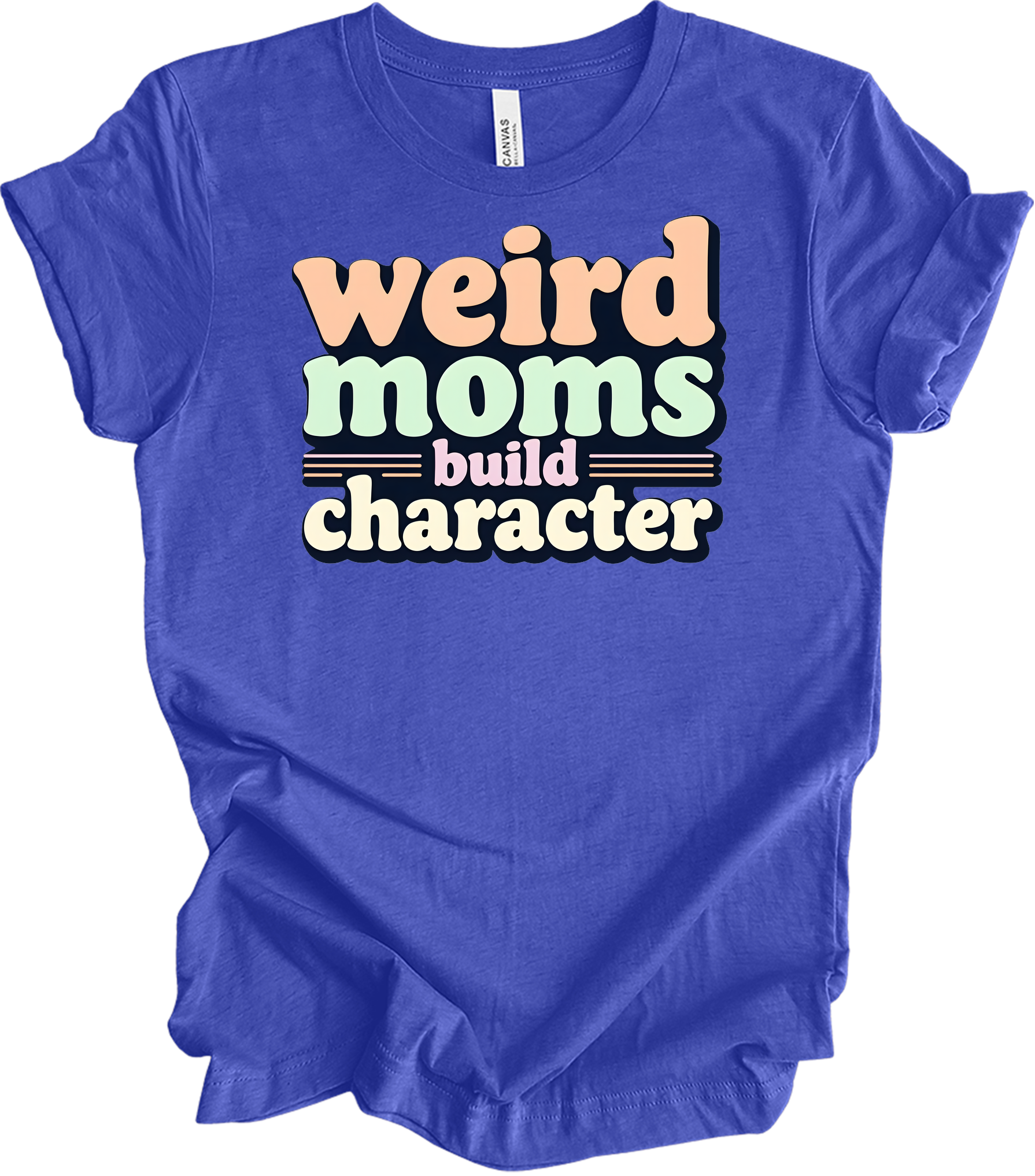 Weird Moms Build Character T-Shirt in Heather Royal