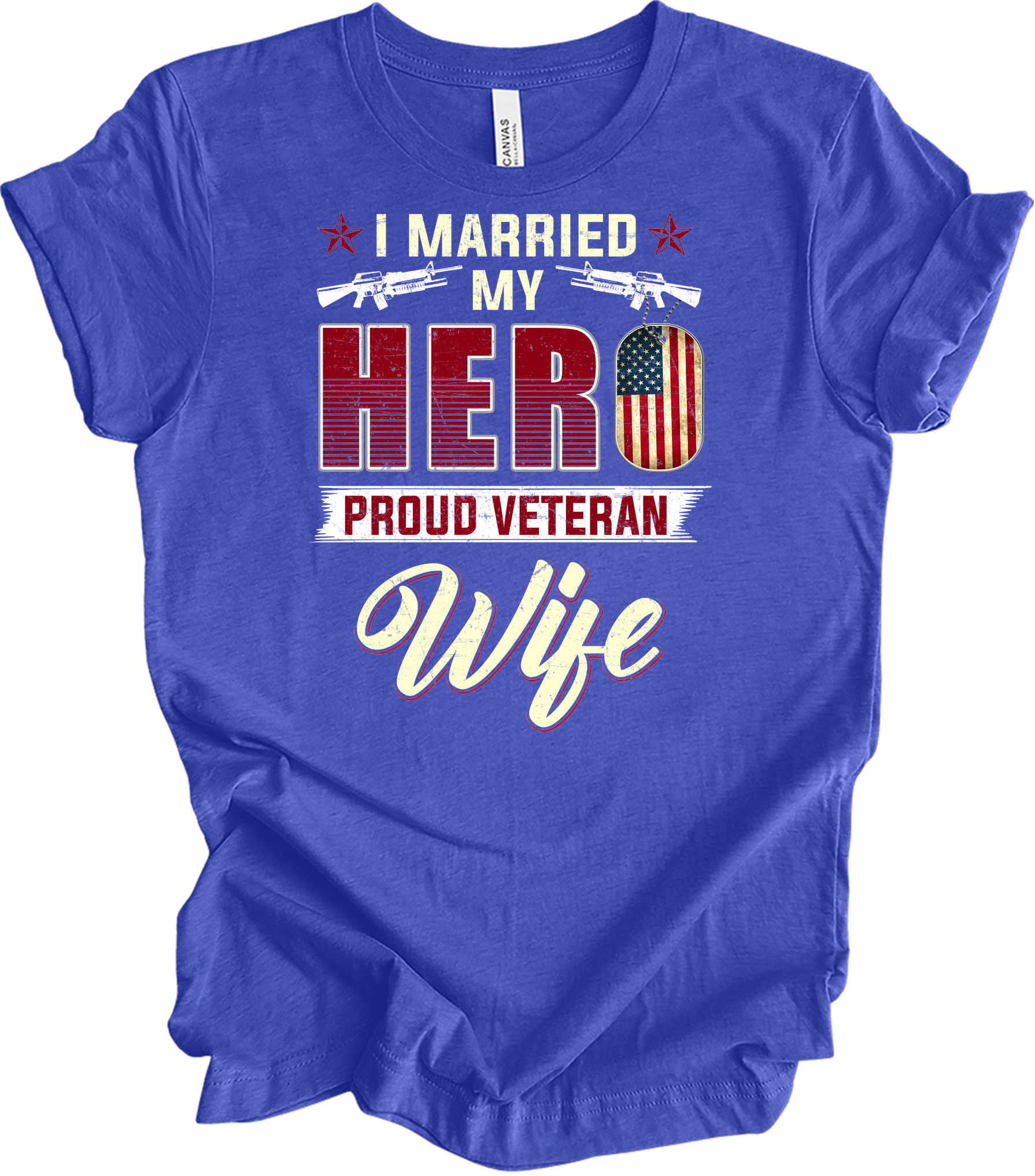 Proud Veteran Wife - I Married My Hero Patriotic T-Shirt in Heather Royal